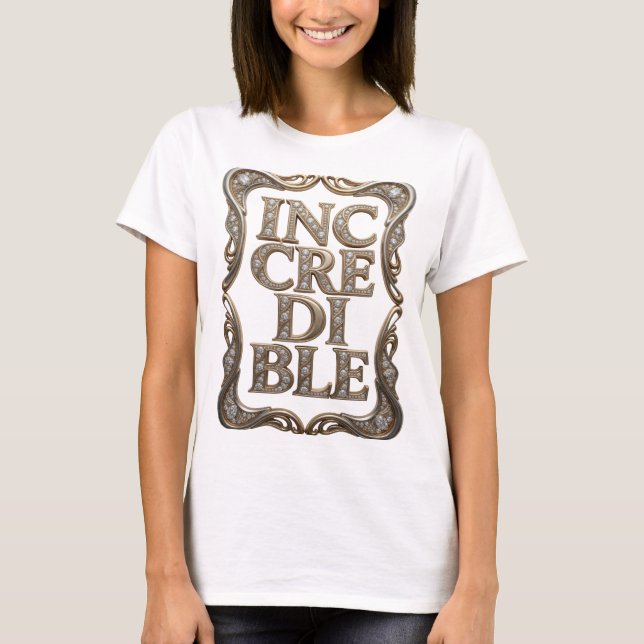 Skarp guld OTROLIG textdesign T Shirt (Framsida)