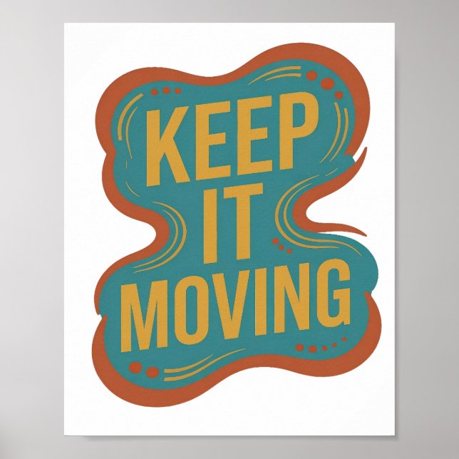 Skarp Orange FORTSÄTT RÖRA PÅ Er Design Poster (Framsidan)