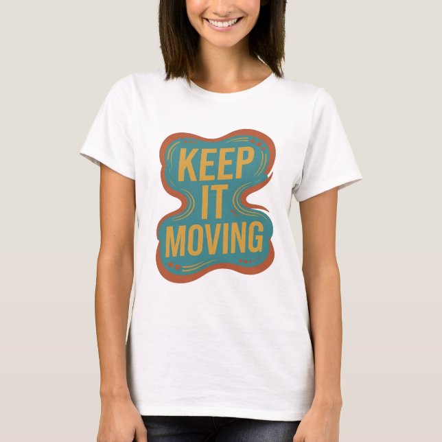 Skarp Orange FORTSÄTT RÖRA PÅ Er Design T Shirt (Framsida)