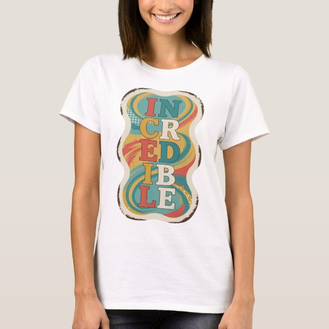 Skarp röd OTROLIG slogan design T Shirt (Framsida)