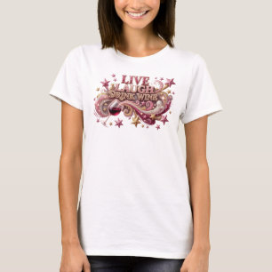 Skarp Rosa LIVE LAUGH DRINK WINE Konstnärligt Moti T Shirt