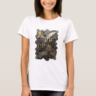 Skarp Silver ON THE GRIND Textdesign T Shirt