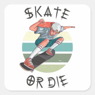 Skate eller die Skateboarder Boy Fyrkantigt Klistermärke