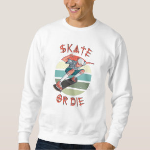 Skate eller die Skateboarder Boy Lång Ärmad Tröja