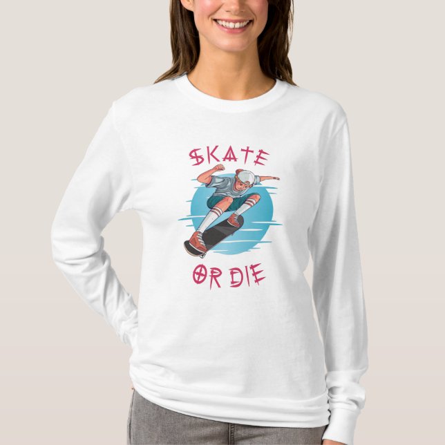 Skate eller die Skateboarder Boy T Shirt (Framsida)