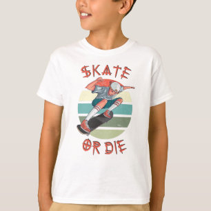Skate eller die Skateboarder Boy T Shirt