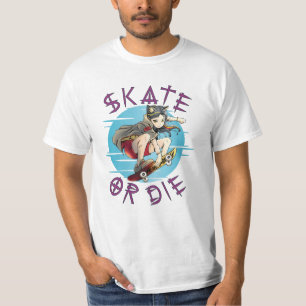 Skate eller die Skateboarder Girl T Shirt