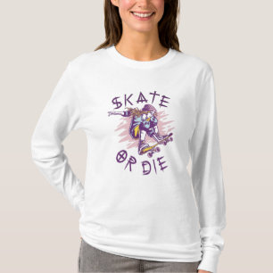 Skate eller die Skateboarder Girl T Shirt