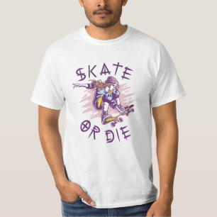 Skate eller die Skateboarder Girl T Shirt