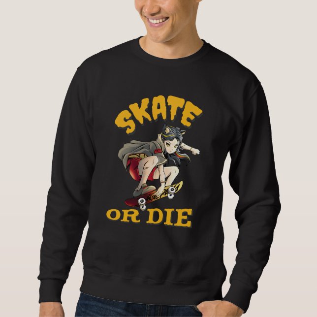 Skate eller dö Skateboard tjej Lång Ärmad Tröja (Framsida)