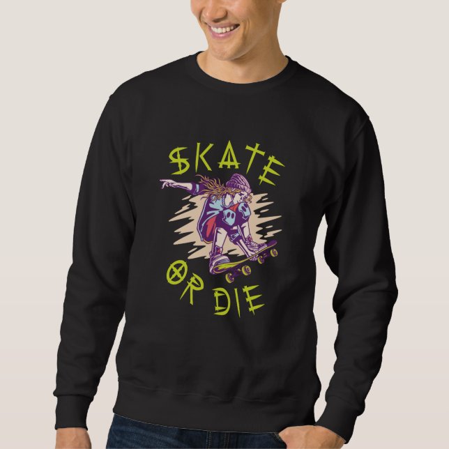 Skate eller dö Skateboarder Flicka Lång Ärmad Tröja (Framsida)