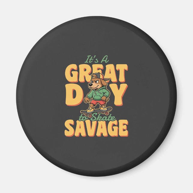 Skate Hund Stor Dag Savage Magnet (Framsidan)