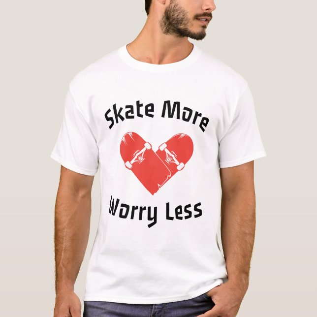 Skate mer, oroa dig mindre - Rolig Skridskoåkning T Shirt (Framsida)