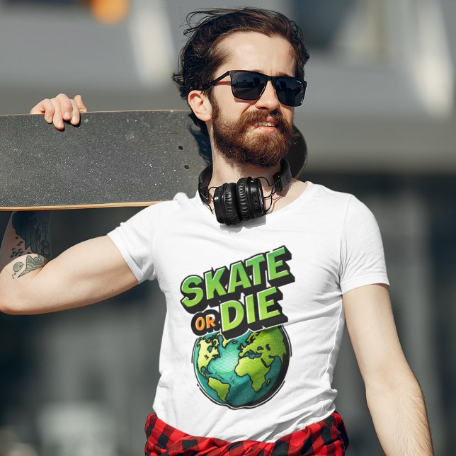 Skate or Die Earth Skateboard Streetwear Tee (Skapare uppladdad)