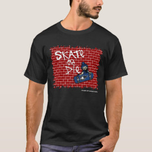 Skate or Die Mörk T-Shirt