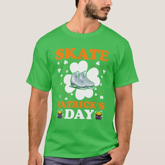 Skate Patrick's Day Ice Skating St. Patrick's Day T Shirt (Framsida)