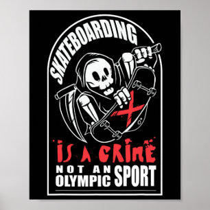 Skateboard är ett brott, inte en sport poster
