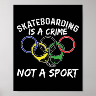Skateboard är ett brott, inte en sport skateboardå poster