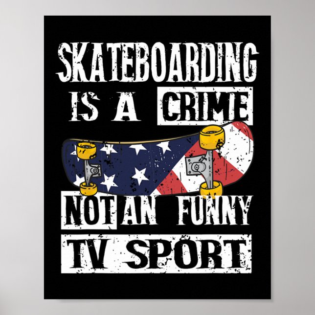 Skateboard är ett brott inte jag åker skateboard s poster (Framsidan)