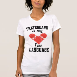 Skateboard är Mitt Kärlek-språk - Lustigt Skateboa T Shirt