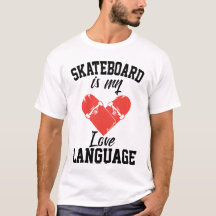 Skateboard är mitt kärleksspråk -  Rolig Skateboar