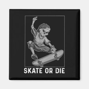 Skateboard Skelett Tröja Skate Eller Die Roligt Sk Magnet