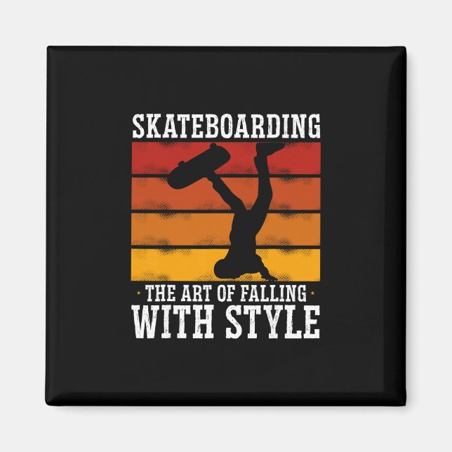 Skateboardåkning Konsten Att Falla Med Stil  Magnet (Framsidan)
