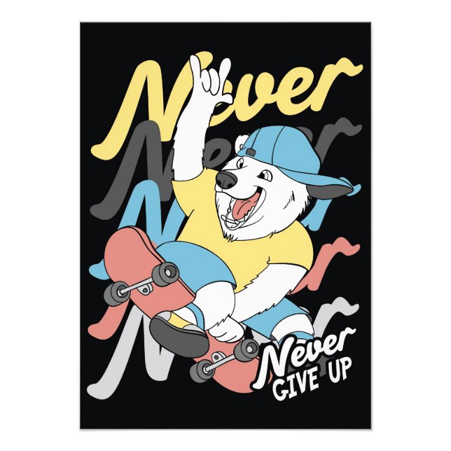 Skateboarder Bear Skateboard Ge aldrig uppåt Fototryck (Framsidan)