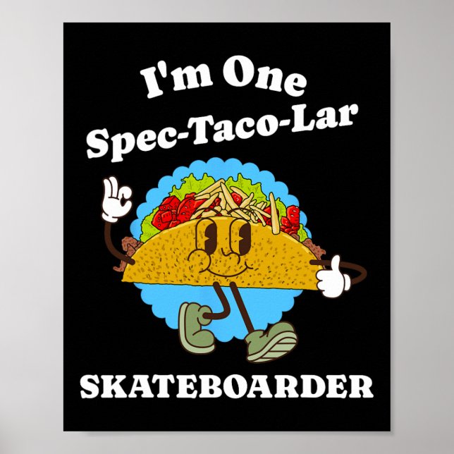 Skateboarder Funny Taco Appreciation Skateboarding Poster (Framsidan)