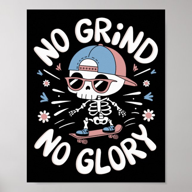 Skateboarder Quote No Grind No Glory12  Poster (Framsidan)