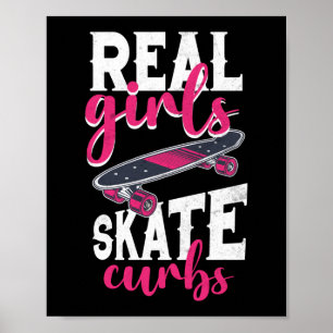 Skateboarder Real Girls Skate Curbs Poster