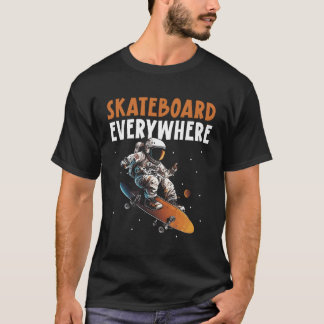 Skateboarder Skateboarding Skateboarder (Skateboar T Shirt