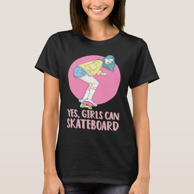 Skateboarder Skater Girl 80s Pastel Yes Girls Can  T Shirt (Framsida)