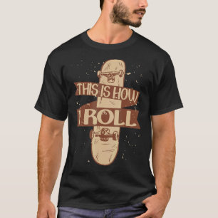 Skateboarder Skater Så här rullar jag T Shirt