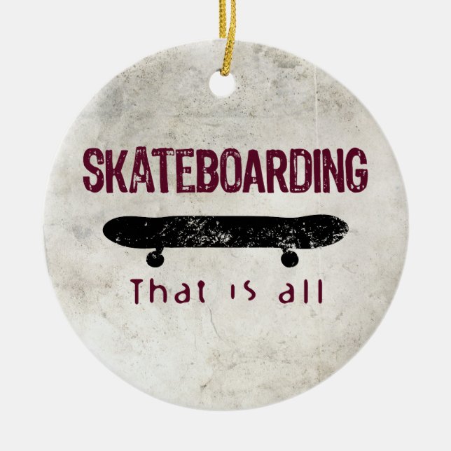 Skateboarding är allt julgransprydnad keramik (Framsidan)