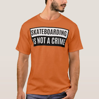 Skateboarding är inte ett brott 2 1 t shirt