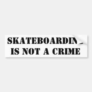 Skateboarding Is Not A Crime Bumper Sticker Skater Bildekal