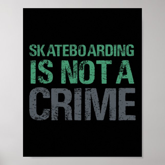 Skateboarding Is Not A Crime  Poster (Framsidan)