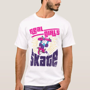 Skateboarding Real Girls Skate T Shirt