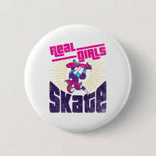Skateboarding Real Girls Skatt Knapp