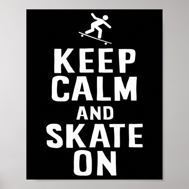 Skater Design Keep Calm Och Skate På  Poster (Framsidan)