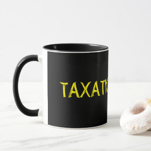 Skatt är stölden - den Coffeee muggen Mugg