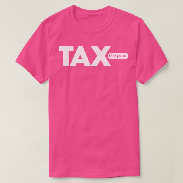 Skatt för fattiga t shirt (Design framsida)