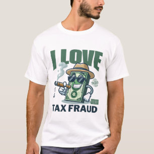 Skattebedrägeri i kärlek t shirt