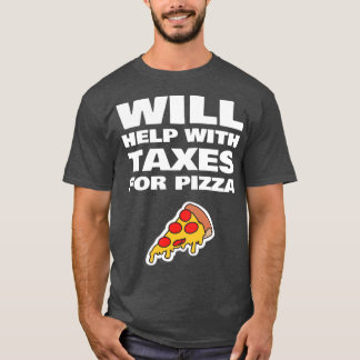 Skatter för Pizza Funny Tax Accountan T Shirt