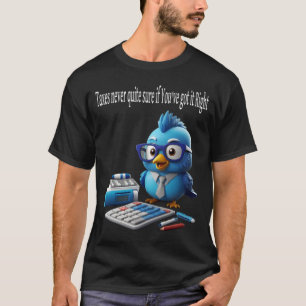 Skatter: Osäker om du har Har den Högerna T Shirt