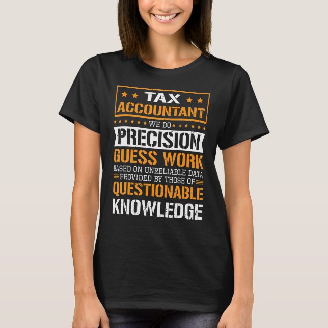 Skatterevisor vi gör Precision-garanti T Shirt (Framsida)