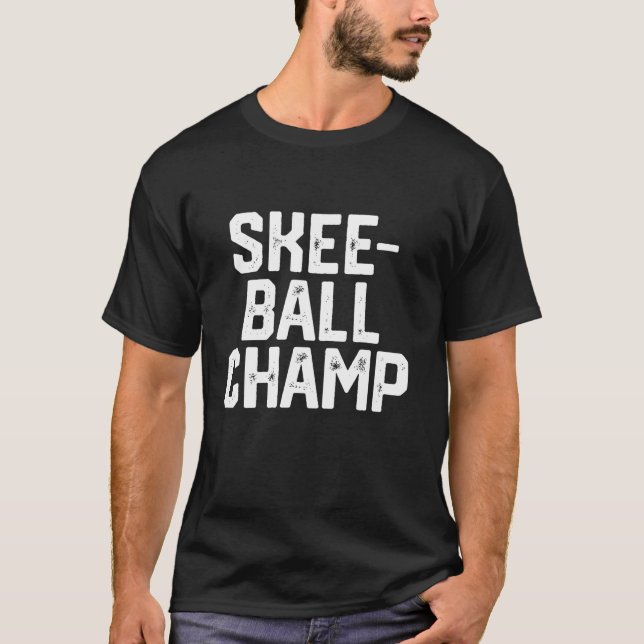 SKEE BOLL CHAMP Funny som säger Party-födelsedag T Shirt (Framsida)
