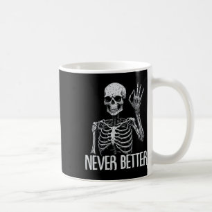 Skeleton Aldrig bättre Halloween Skull-konfektion  Kaffemugg