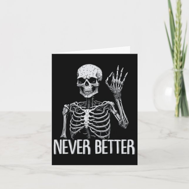 Skeleton Aldrig bättre Halloween Skull-konfektion  Kort (Framsida)